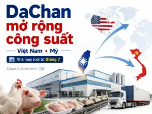 DaChan mở rộng công suất thực phẩm, đưa thêm nhà máy vào vận hành và tăng hiện diện tại Việt Nam, Mỹ.